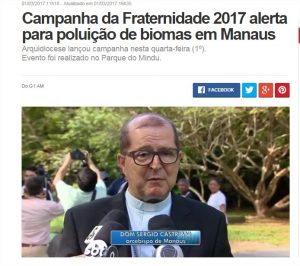 Read more about the article Amazonas TV – Campanha da Fraternidade 2017 alerta para poluição de biomas em Manaus