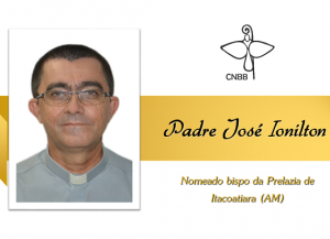 Read more about the article Nomeado novo bispo da Prelazia de Itacoatiara – José Ionilton Lisboa de Oliveira