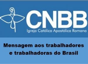 Read more about the article Presidente da CNBB apresente Mensagem aos trabalhadores e trabalhadoras do Brasil