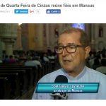 Bom dia Amazônia – Missa de Quarta-Feira de Cinzas reúne fiéis em Manaus