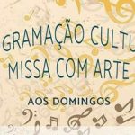 Jornalismo Rio Mar: Catedral Nossa Senhora da Conceição irá promover uma vez por mês a Missa com Arte