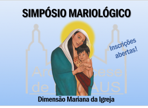 Read more about the article Coordenação de Pastoral realiza Simpósio Mariológico ‘Dimensão Mariana da Igreja’ em outubro