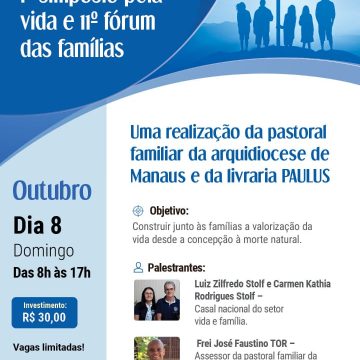 Simpósio pela Vida e Fórum das Famílias acontece em Manaus no mês de outubro