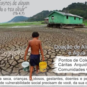 Campanha visa coletar alimentos e água para ajudar ribeirinhos da região metropolitana de Manaus que sofrem com a estiagem